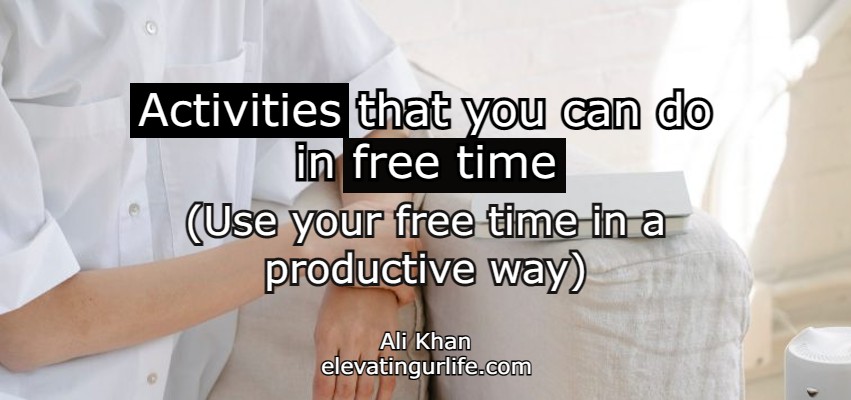 activities you can do in free time