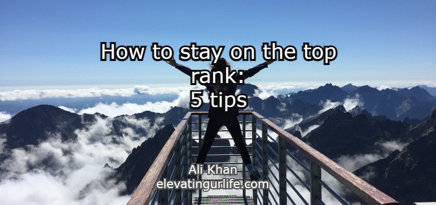 how to stay on the top: 5 tips