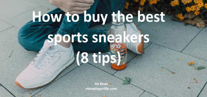 how to buy the best sports sneakers